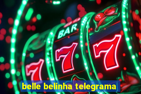 belle belinha telegrama